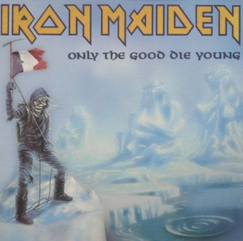 Iron Maiden (UK-1) : Only the Good Die Young